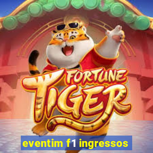 eventim f1 ingressos